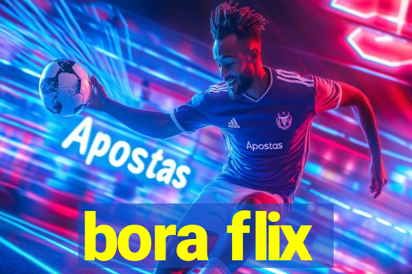 bora flix